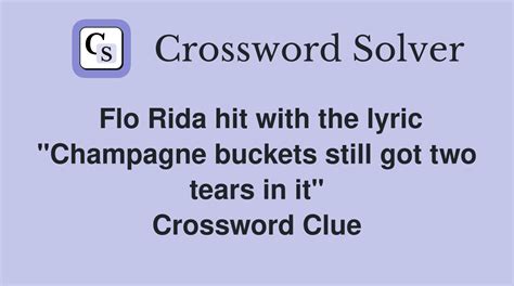 2012 hit for flo rida crossword clue|flo rida champagne buckets crossword.